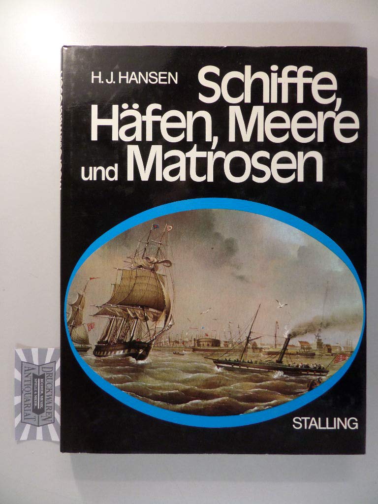 Schiffe, Häfen, Meere und Matrosen. Eine Geschichte der Schiffahrt und des Seeverkehrs Books