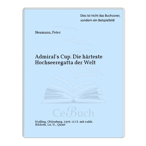 Admiral's Cup. Die härteste Hochseeregatta der Welt Books