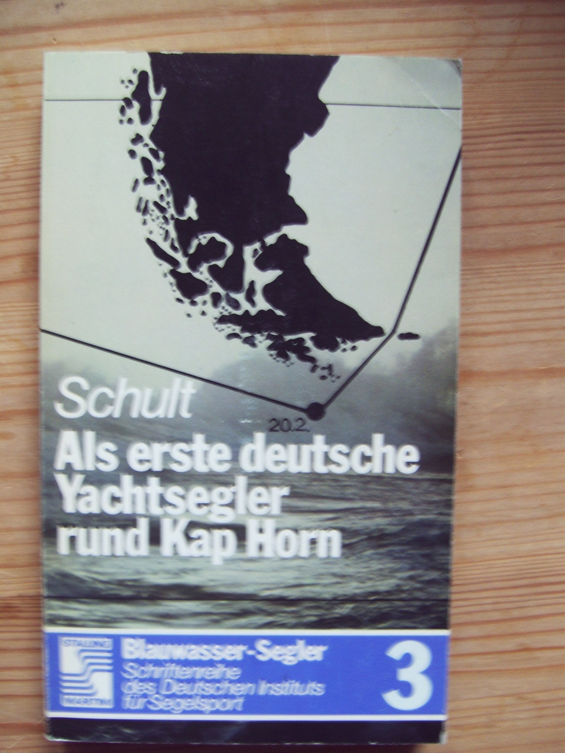 Als erste deutsche Yachtsegler rund Kap Horn book