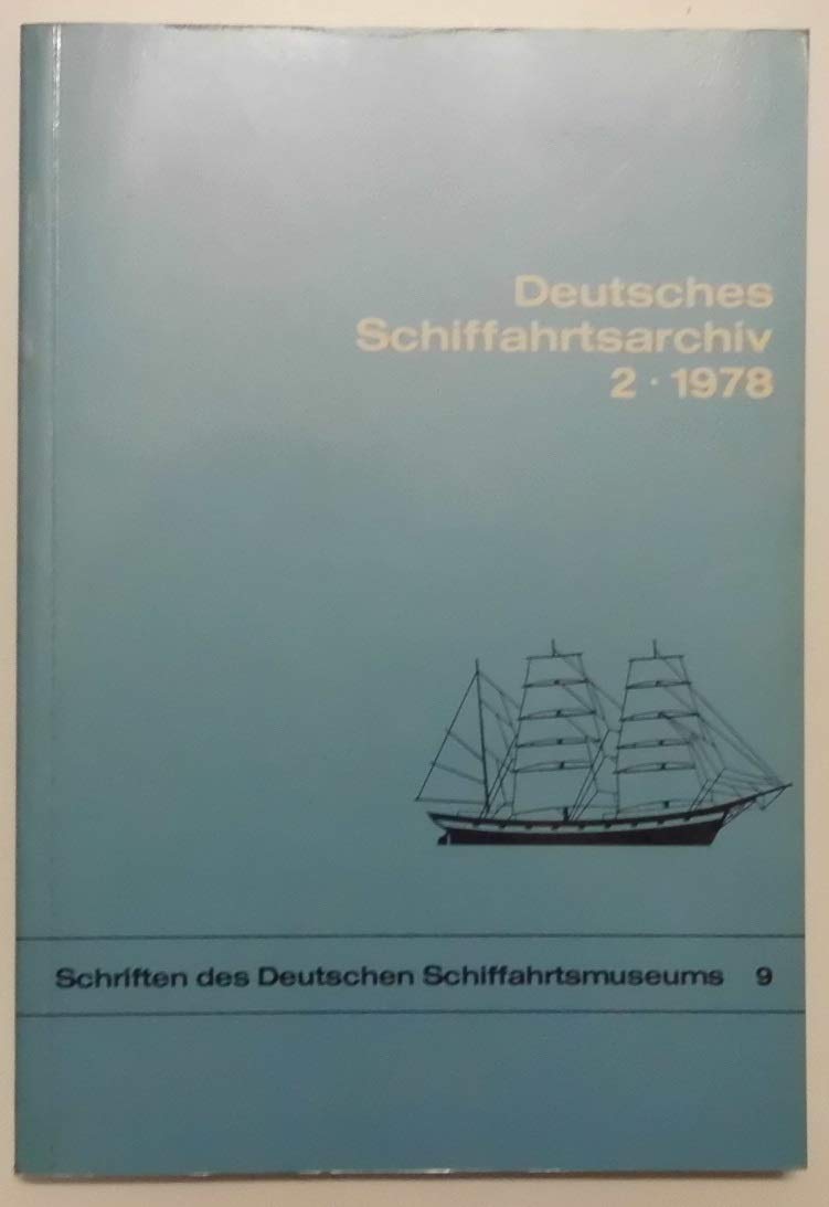 Schriften des Deutschen Schiffahrtsmuseums, Band 9: Deutsches Schiffahrtsarchiv Books