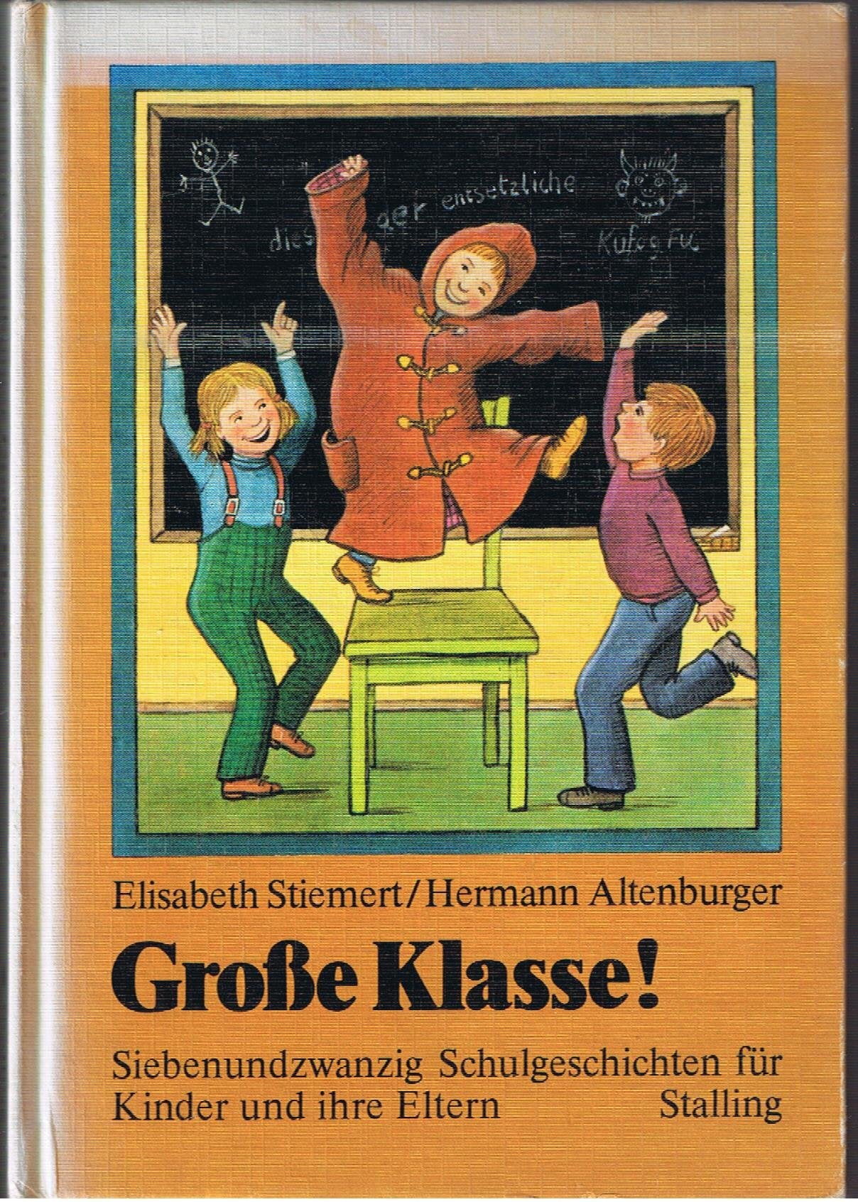 Große Klasse! 27 Schulgeschichten für Kinder und ihre Eltern Books