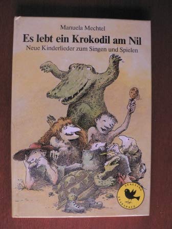 Es lebt ein Krokodil am Nil. Neue Kinderlieder zum Singen und Spielen Books