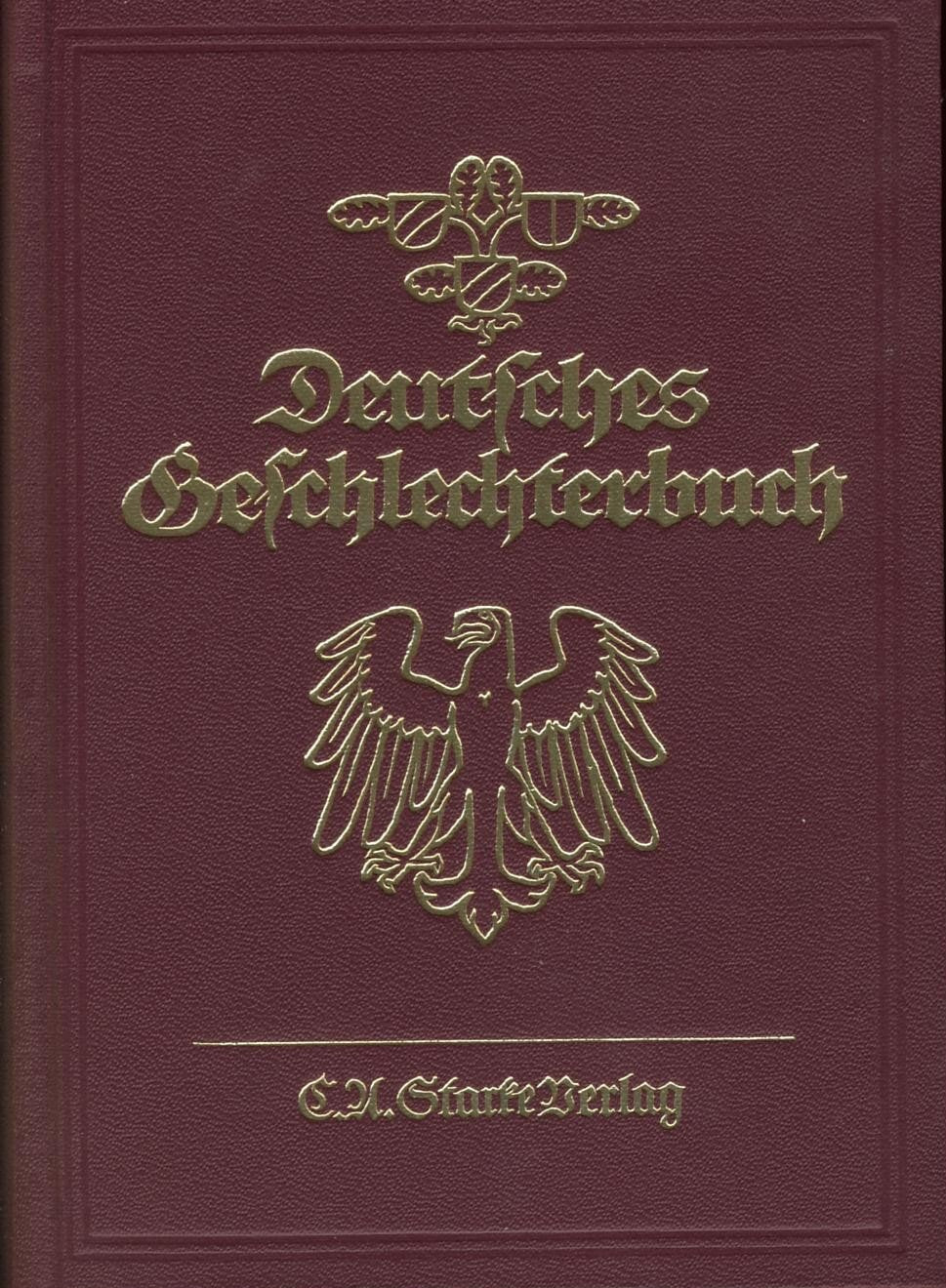 Deutsches Geschlechterbuch. Genealogisches Handbuch bürgerlicher Familien. Quellen- und Sammelwerk mit Stammfolgen deutsch-bürgerlicher Geschlechter. ... 11. Hamburgisches Geschlechterbuch Politics & History
