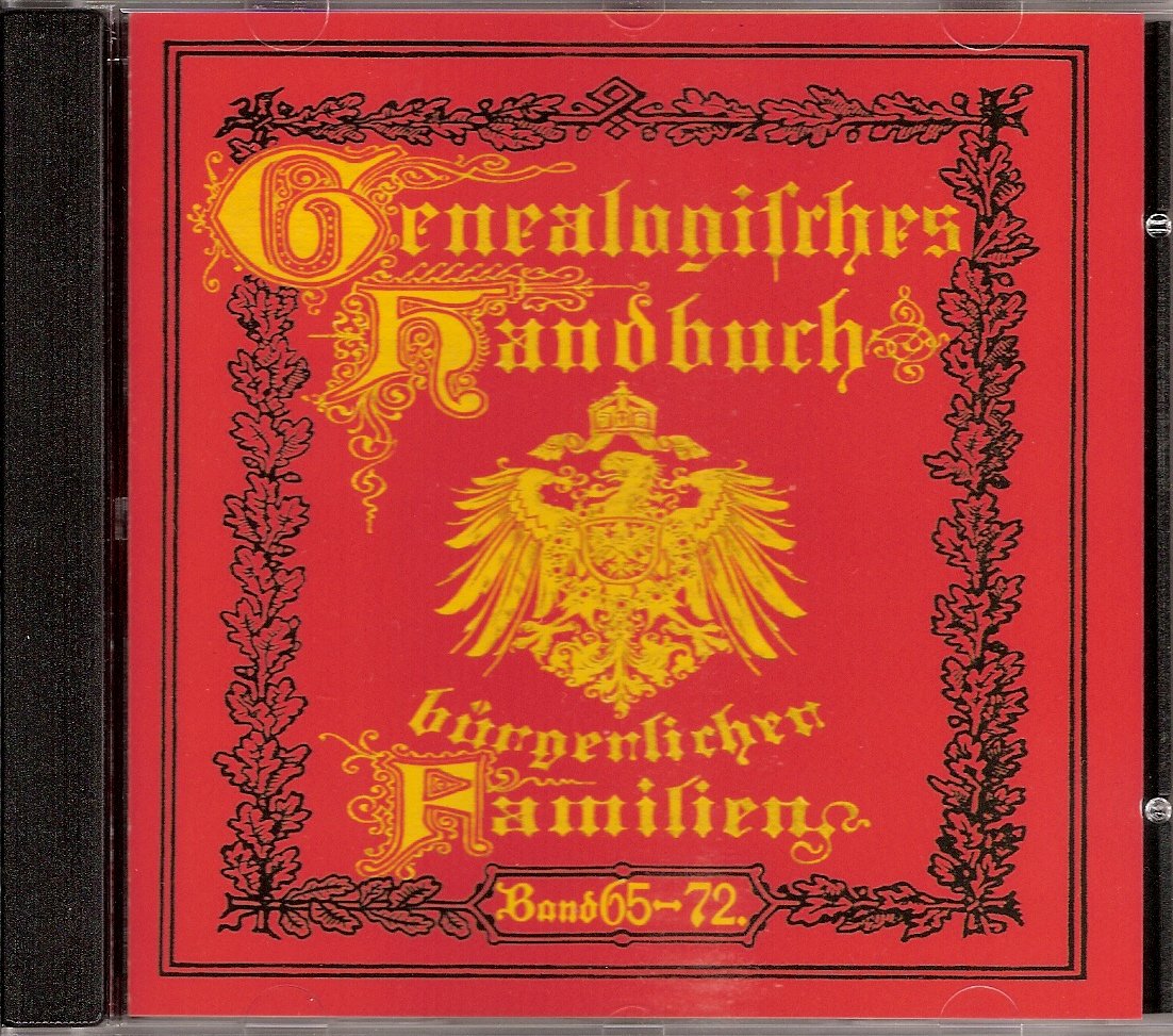 Genealogisches Handbuch bürgerlicher Familien. Deutsches Geschlechterbuch / Genealogisches Handbuch bürgerlicher Familien Bände 65-72: Deutsches Geschlechterbuch Bände 65-72 Reference Books