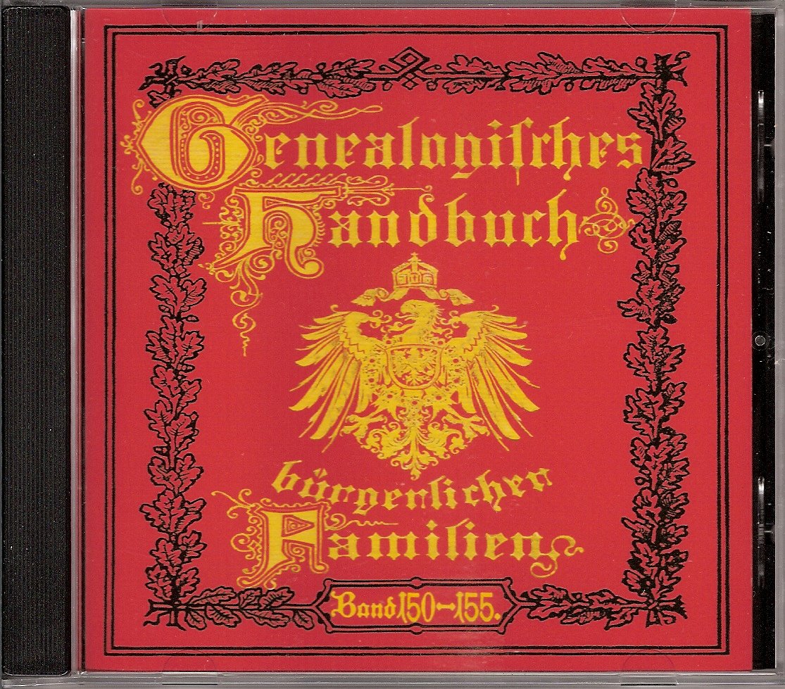 Deutsches Geschlechterbuch - CD-ROM. Genealogisches Handbuch bürgerlicher Familien / Genealogisches Handbuch bürgerlicher Familien Bände 150-155 Reference Books