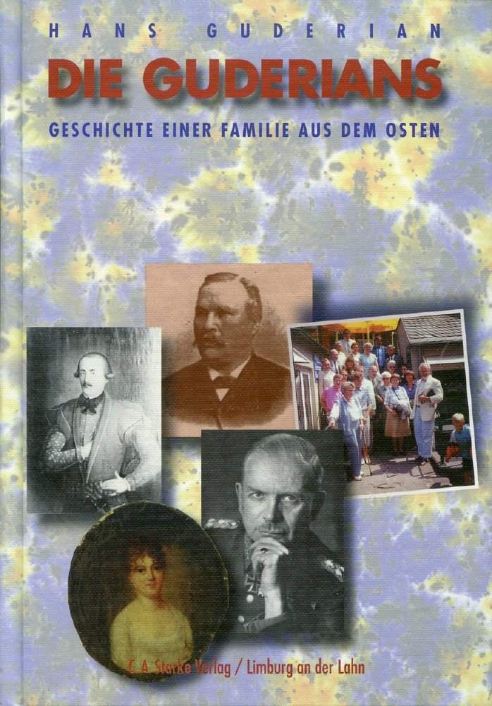 Die Guderians - Geschichte einer Familie aus dem Osten Politics & History
