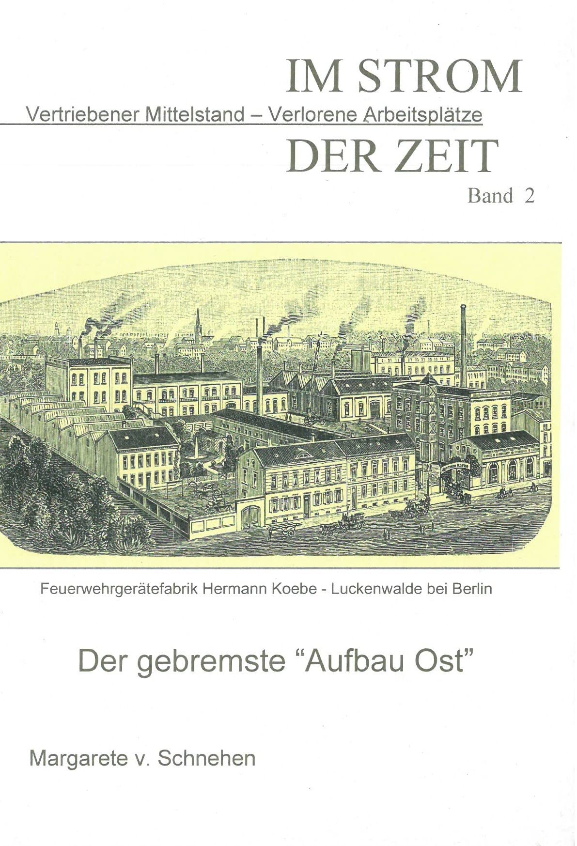 Im Strom der Zeit - Band II: Vertriebener Mittelstand - verlorene Arbeitsplätze Law