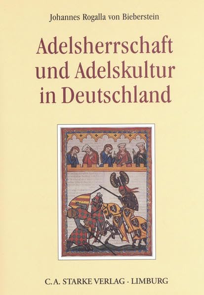 Adelsherrschaft und Adelskultur in Deutschland (Aus dem Deutschen Adelsarchiv) Film, Art & Culture