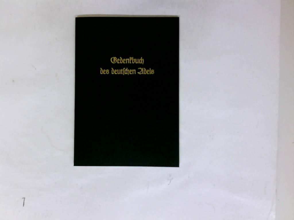 Gedenkbuch des deutschen Adels: Nachtrag (Aus dem Deutschen Adelsarchiv) Politics & History