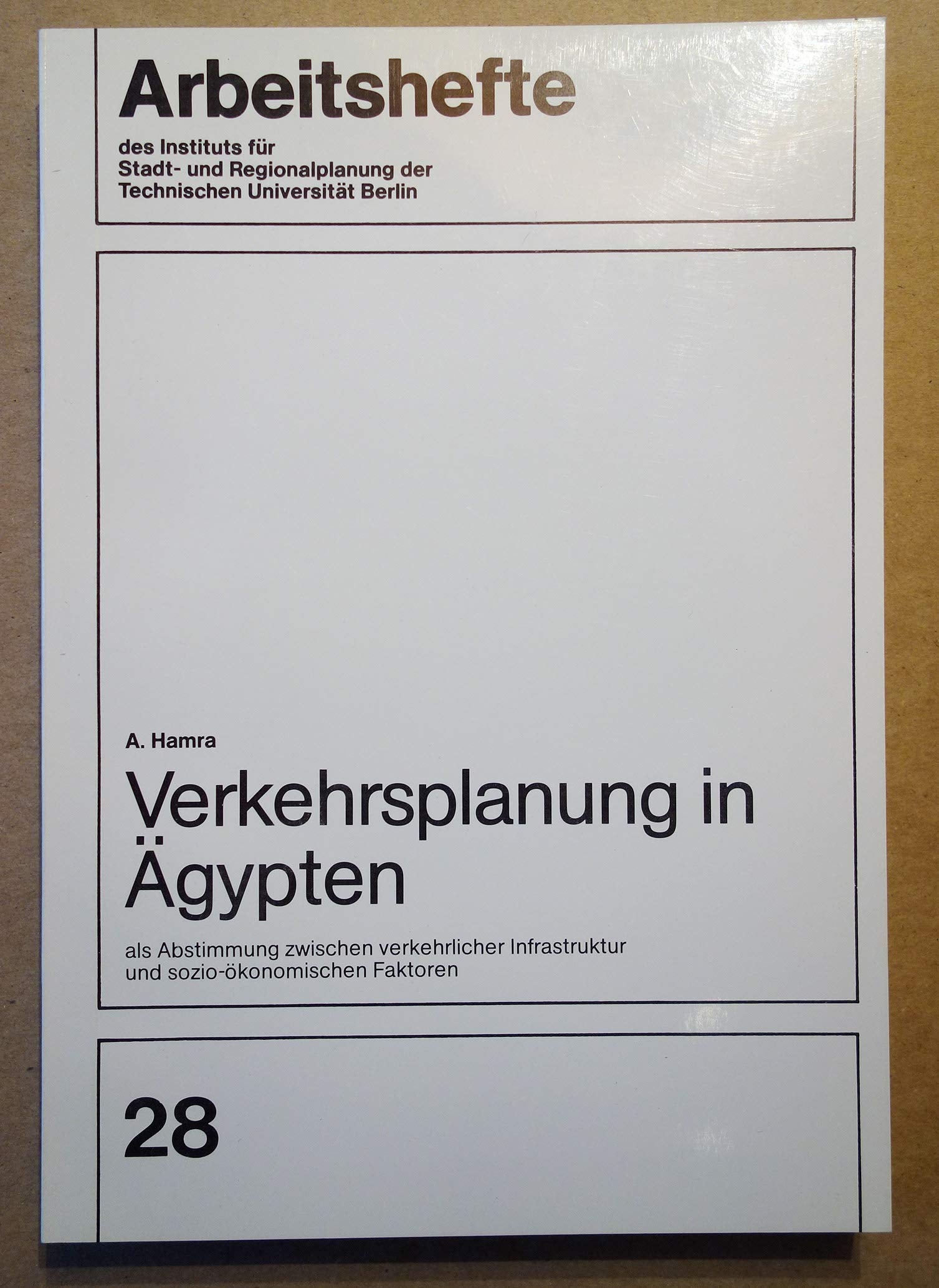 Verkehrsplanung in Ägypten als Abstimmung zwischen verkehrlicher und sozioökonomischer Faktoren Architecture