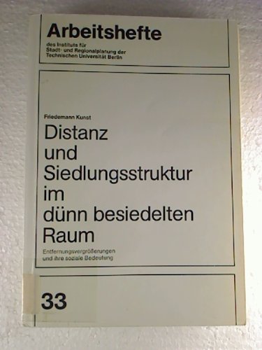 Distanz und Siedlungsstruktur im dünn besiedelten Raum. Entfernungsvergrösserungen und ihre soziale Bedeutung General education