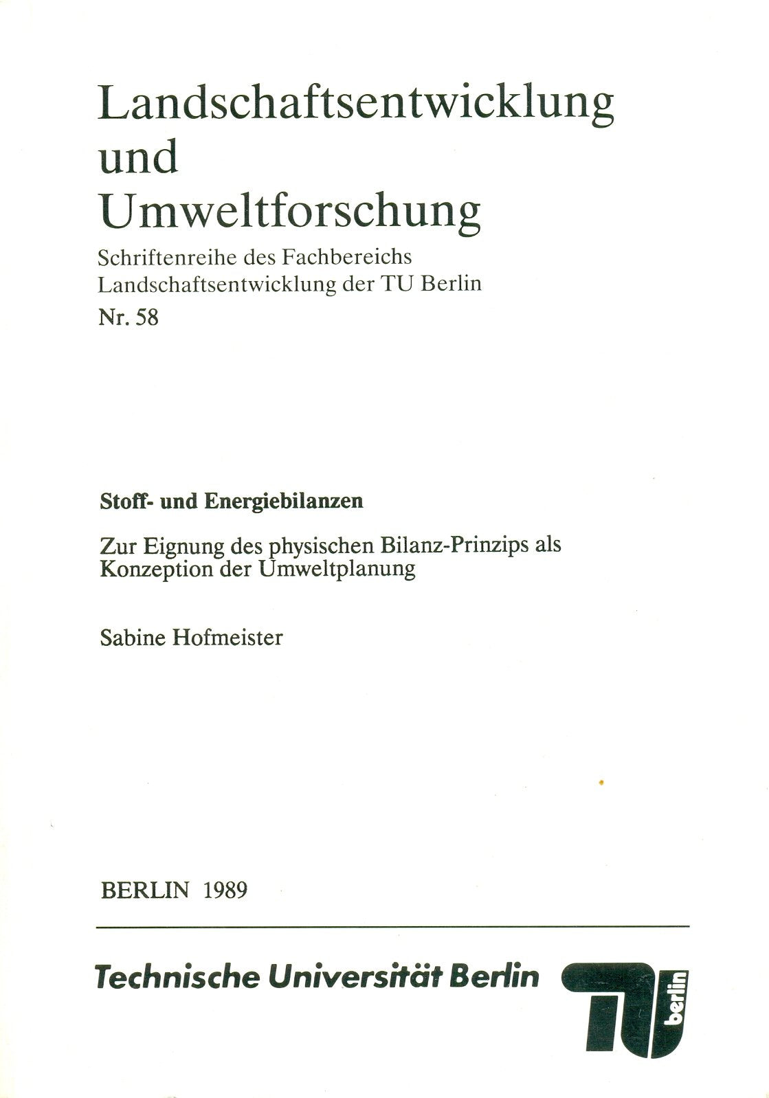 Stoff- und Energiebilanzen. Zur Eignung des physischen Bilanz-Prinzips als Konzeption der Umweltplanung Natural Sciences