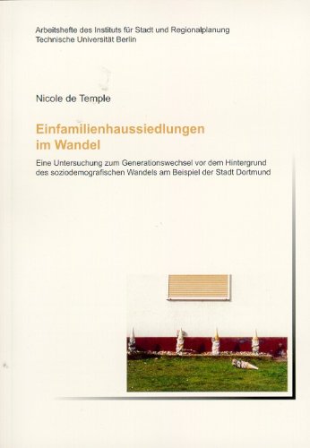 Einfamilienhaussiedlung im Wandel: Eine Untersuchung zum Generationswechsel vor dem Hintergrund des soziodemographischen Wandels am Beispiel der Stadt Dortmund Law