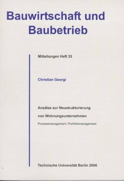 Ansätze zur Neustrukturierung von Wohnungsunternehmen (Bauwirtschaft und Baubetrieb. Mitteilungen) Law