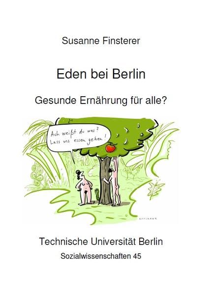 Eden bei Berlin: Gesunde Ernährung für alle? (Sozialwissenschaften) Law