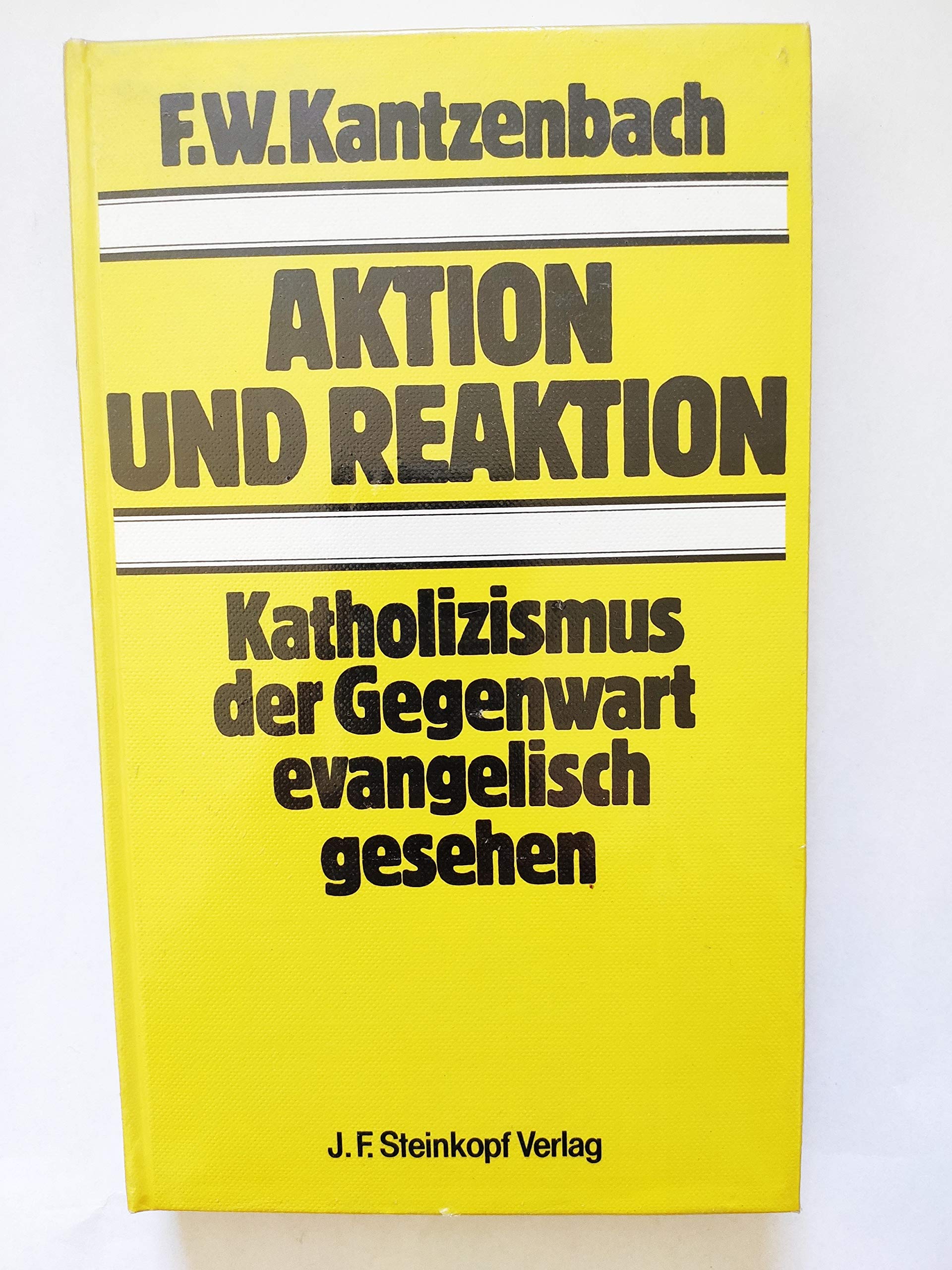 Aktion und Reaktion. Katholizismus der Gegenwart, evangelisch gesehen Books