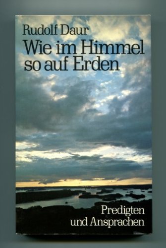 Wie im Himmel so auf Erden. Predigten und Ansprachen Books