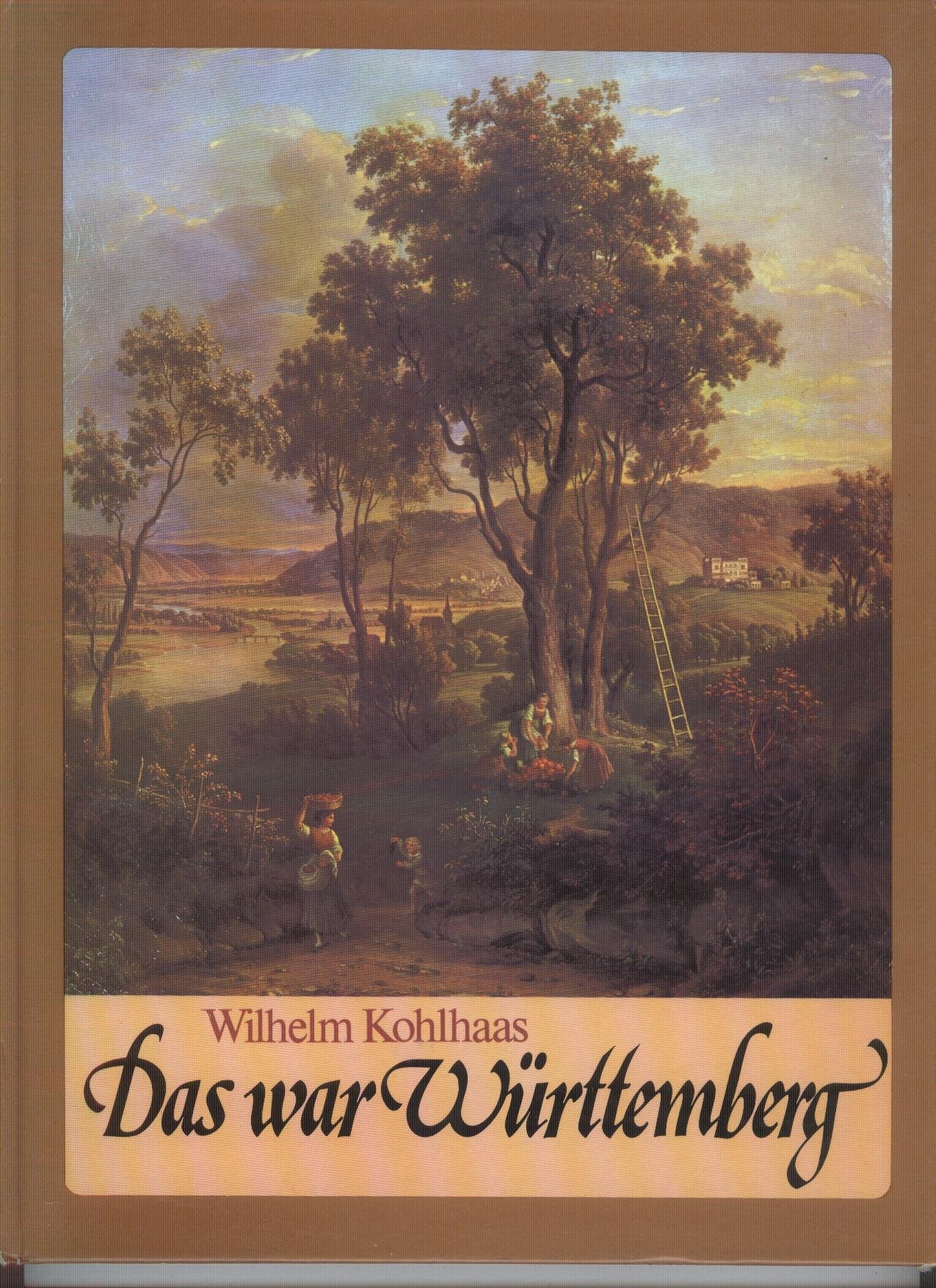 Das war Württemberg. Bilder und Begebenheiten aus der württembergischen Geschichte Politics & History