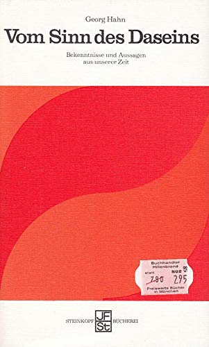 Vom Sinn des Daseins. Bekenntnisse und Aussagen unserer Zeit Books
