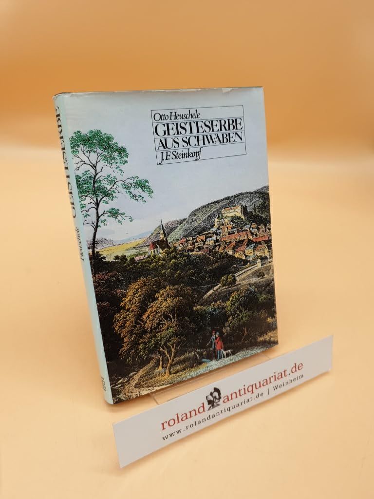 Geisteserbe aus Schwaben 1700 - 1900 Contemporary literature