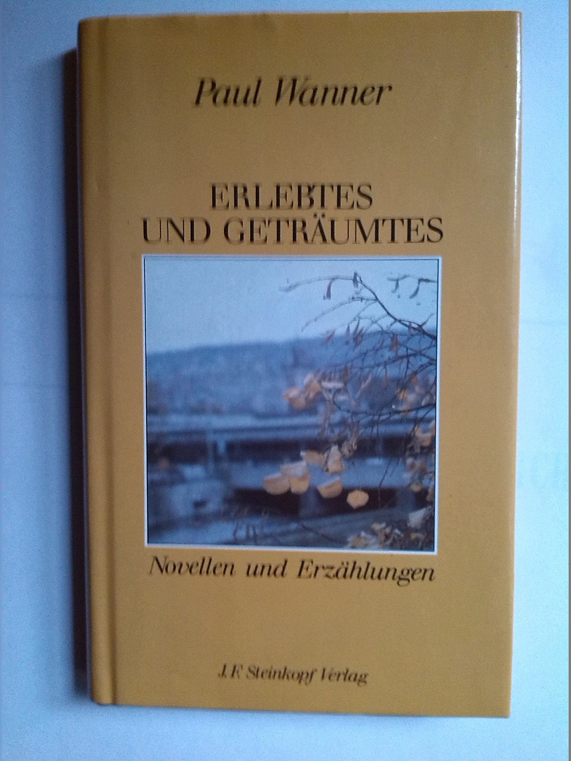 Erlebtes und Geträumtes. Novellen, Geschichten und Erzählungen Books