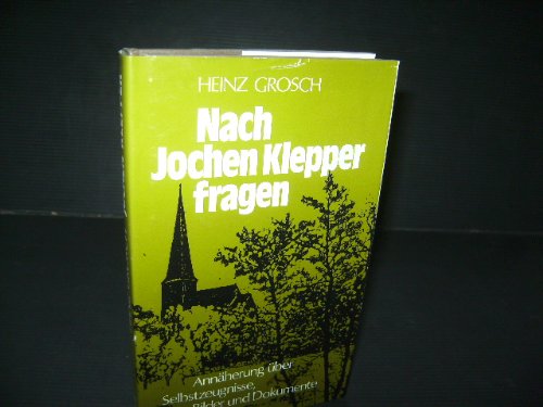 Nach Jochen Klepper fragen. Annäherungen über Selbstzeugnisse, Bilder und Dokumente Professional & Reference Books