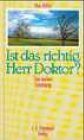 Ist das richtig, Herr Doktor?: Eine heitere Erzählung Personalities