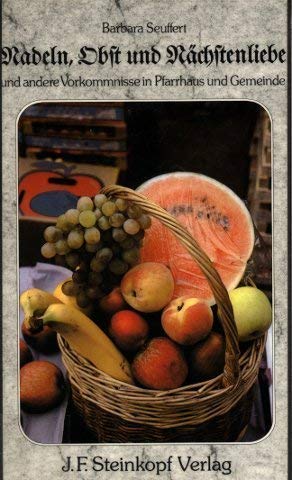 Nadeln, Obst und Nächstenliebe. Und andere Vorkommnisse in Pfarrhaus und Gemeinden Garden & Plants