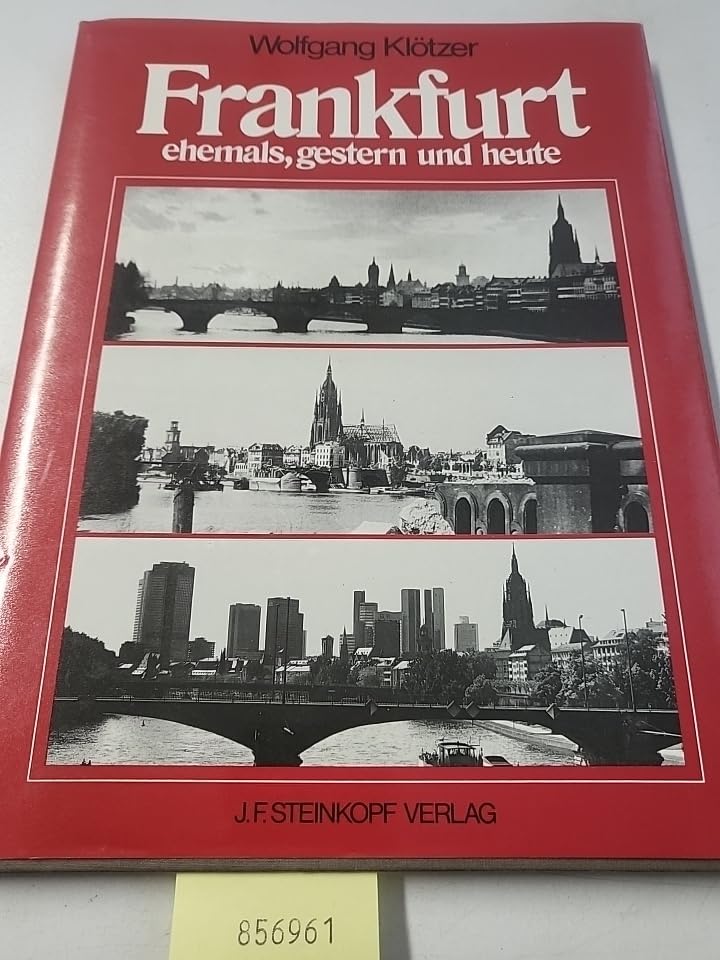 Frankfurt - ehemals, gestern und heute Travel