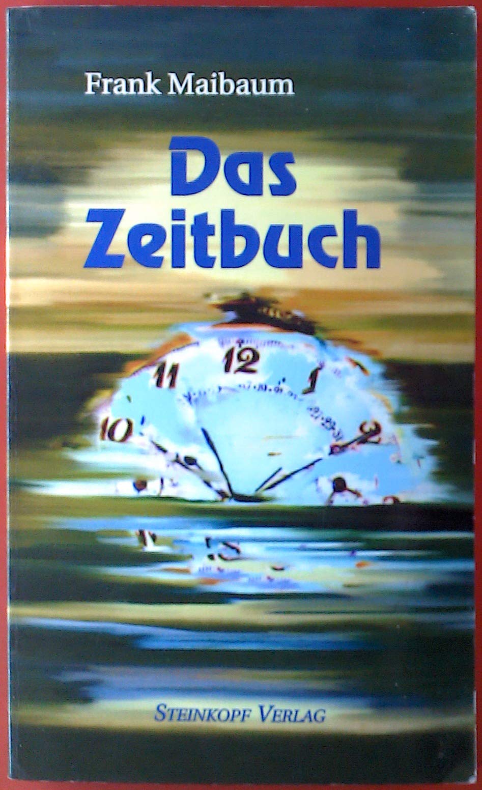 Das Zeitbuch: Fragen zur Zeit vor einem neuen Jahrtausend Religion & Esotericism
