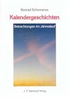 Kalendergeschichten: Betrachtungen im Jahreslauf Religion & Esotericism