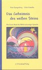Das Geheimnis des weißen Steins: Das letzte Buch der Bibel in heutiger Sprache Religion & Esotericism