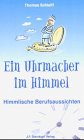Ein Uhrmacher im Himmel: Himmlische Berufsaussichten Poetry