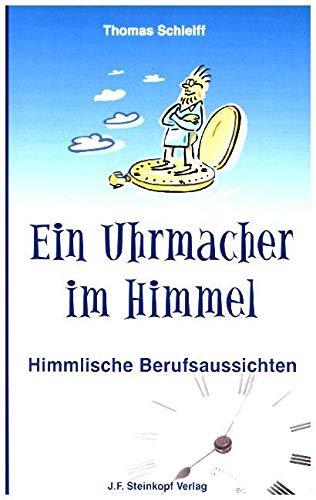 Ein Uhrmacher im Himmel Humour & Satire