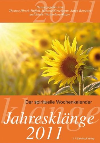 Jahresklänge 2011: Der spirituelle Wochenkalender Calendars