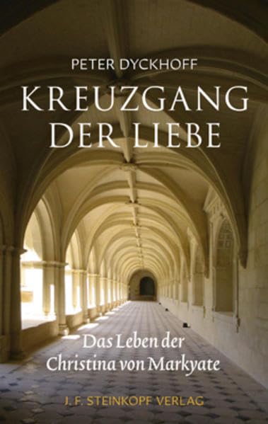 Kreuzgang der Liebe: Das Leben der Christina von Markyate Historical Fiction