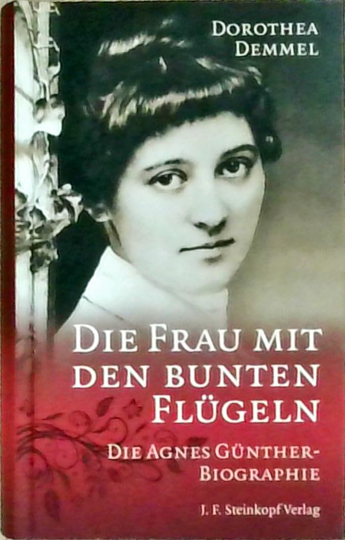 Die Frau mit den bunten Flügeln - Agnes Günther book