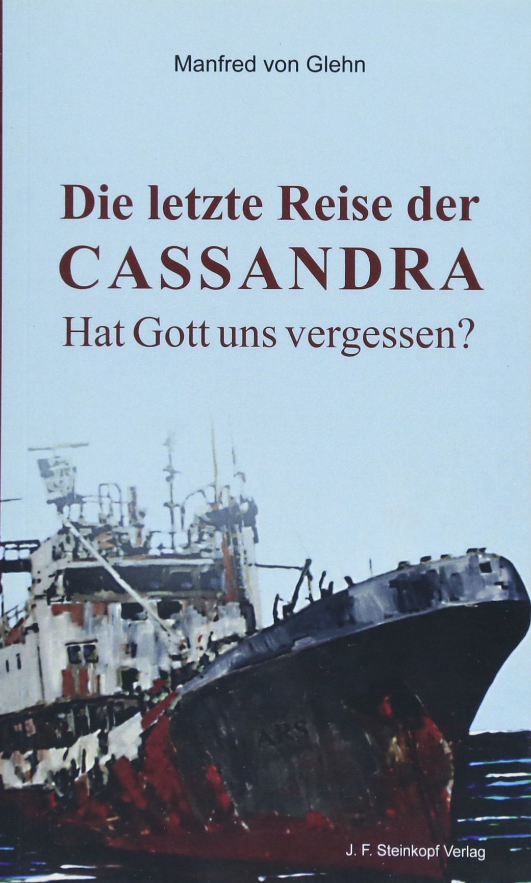 Die letzte Reise der Cassandra Contemporary literature