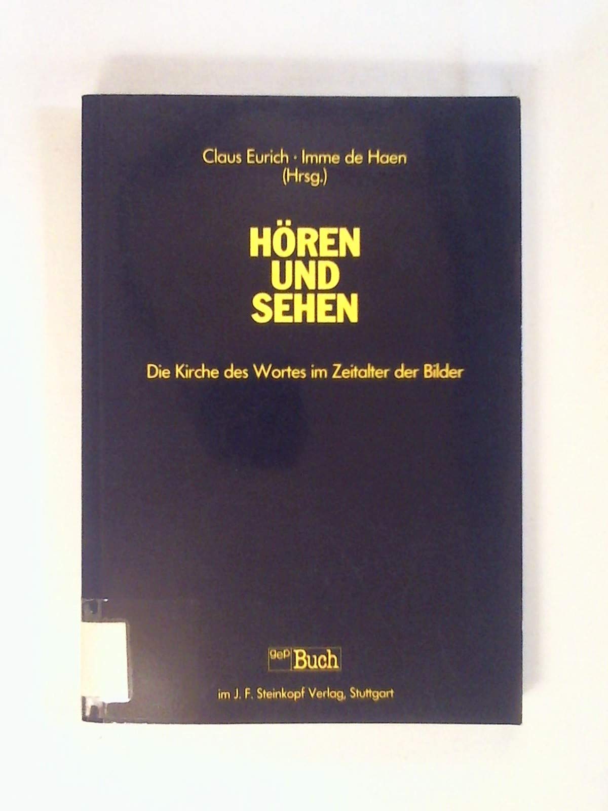 Hören und Sehen. Die Kirche des Wortes im Zeitalter der Bilder Media & Communication