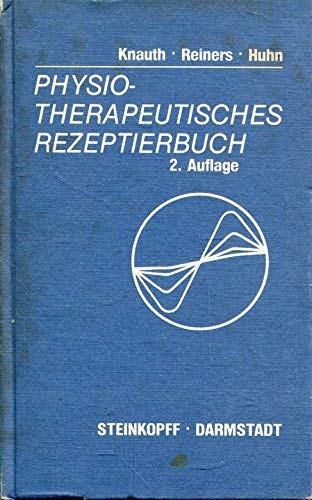 Physio Therapeutisches Rezeptierbuch (Vorschläge für physiotherapeutische Verordnungen) Books