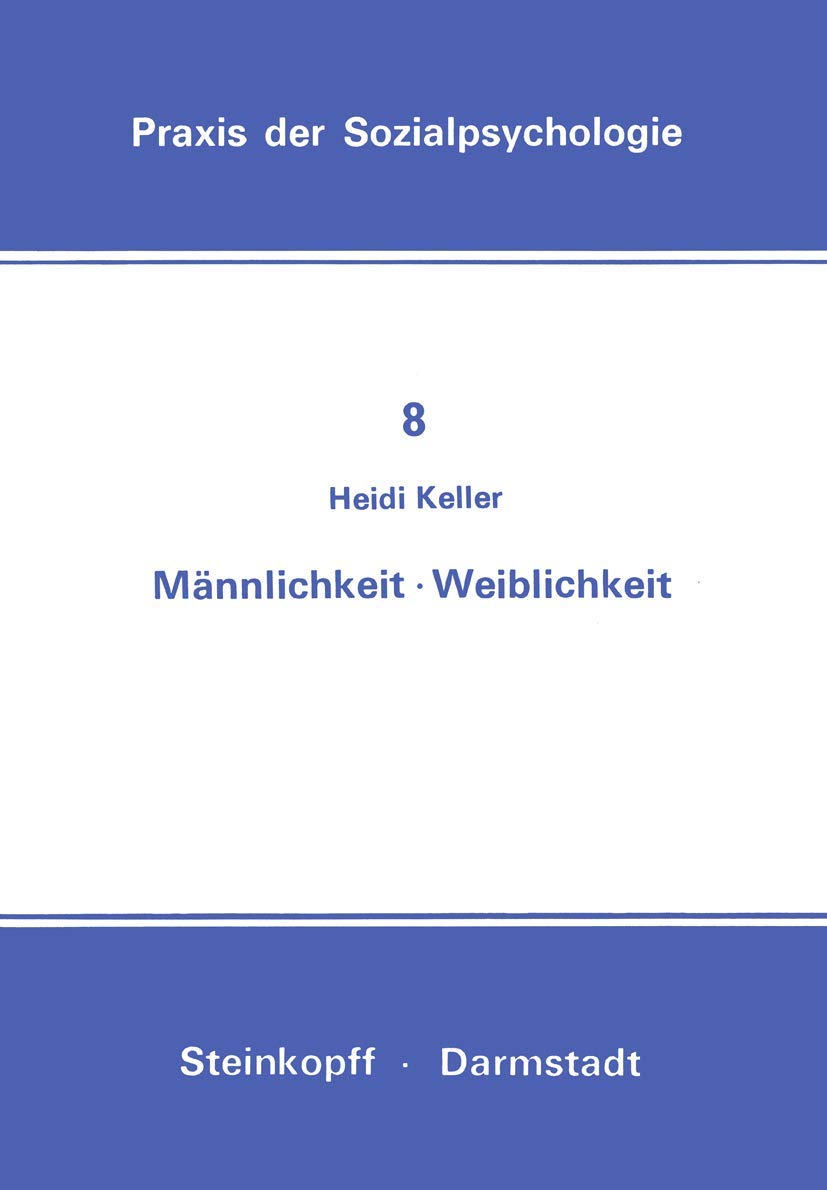 Männlichkeit. Weiblichkeit (Praxis der Sozialpsychologie, 8, Band 8) Books