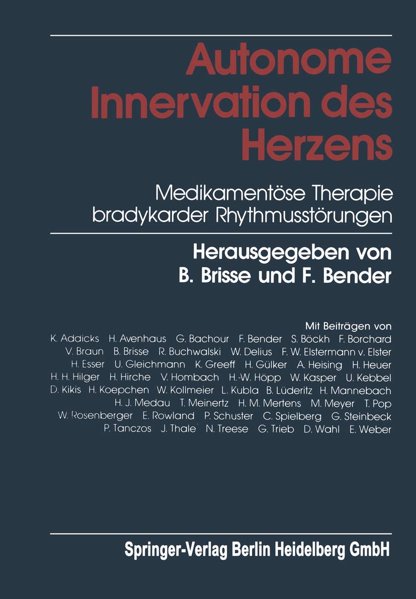 Autonome Innervation des Herzens: Medikamentöse Therapie bradykarder Rhythmusstörungen Medicine