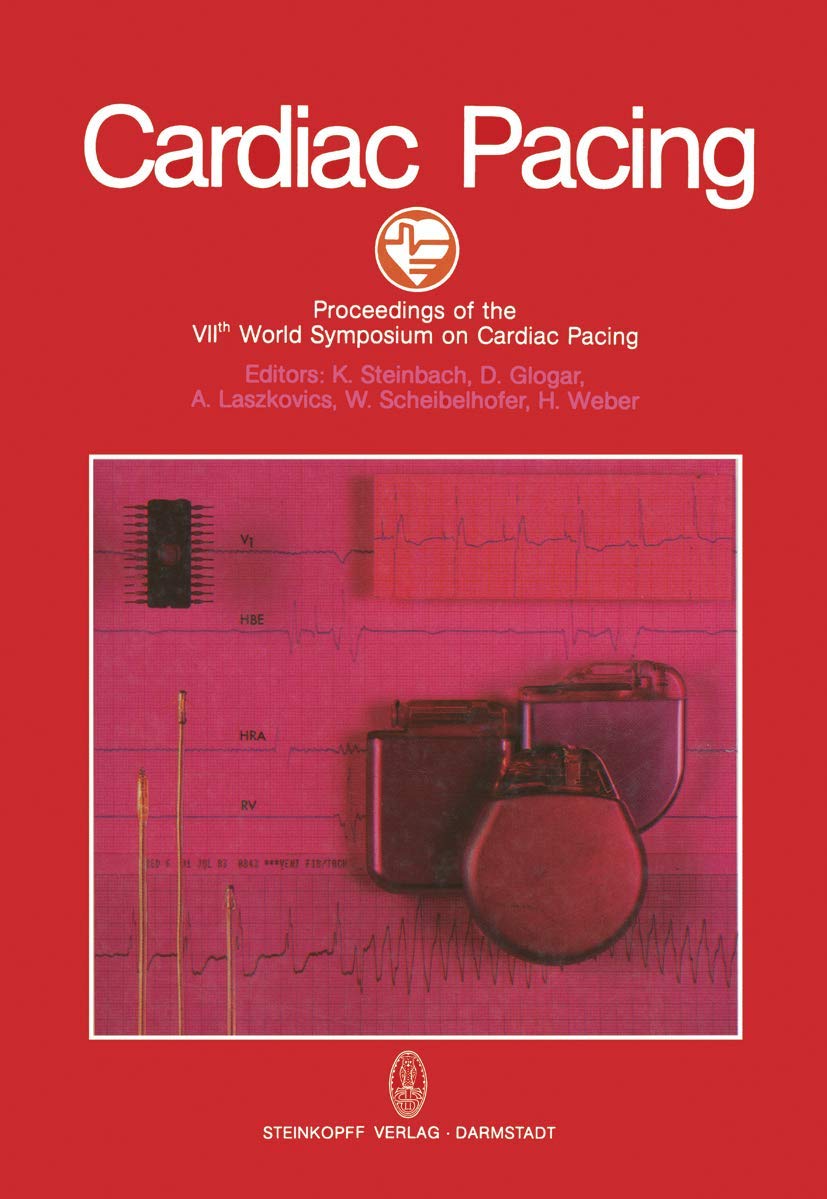 Cardiac Pacing: Proceedings of the VIIth World Symposium on Cardiac Pacing Vienna, May 1st to 5th, 1983 Medicine