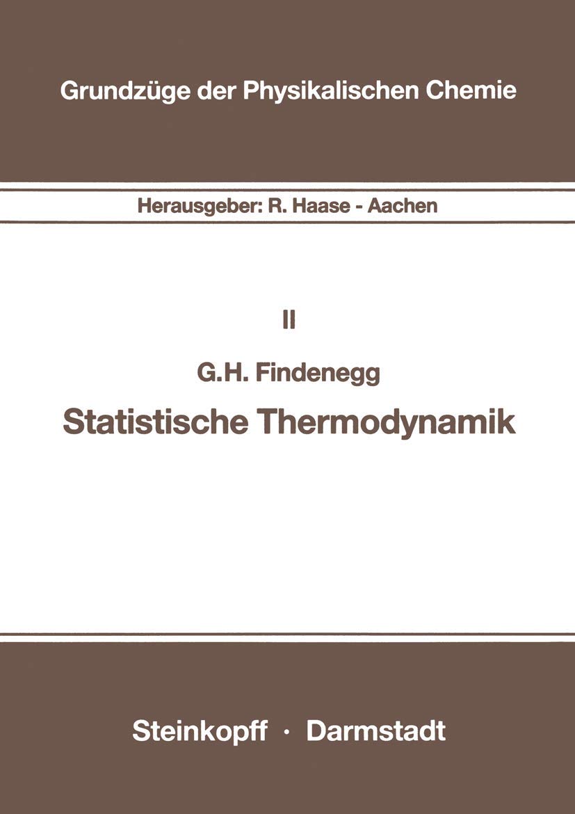Statistische Thermodynamik (Grundzüge der Physikalischen Chemie in Einzeldarstellungen, 2, Band 2) Natural Sciences