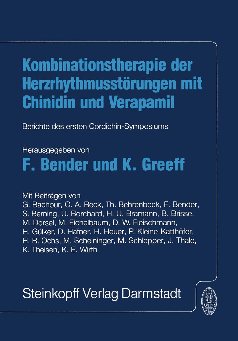 Kombinationstherapie der Herzrhytmusstörungen mit Chinidin und Verapamil: Berichte des ersten Cordichin-Symposiums Medicine