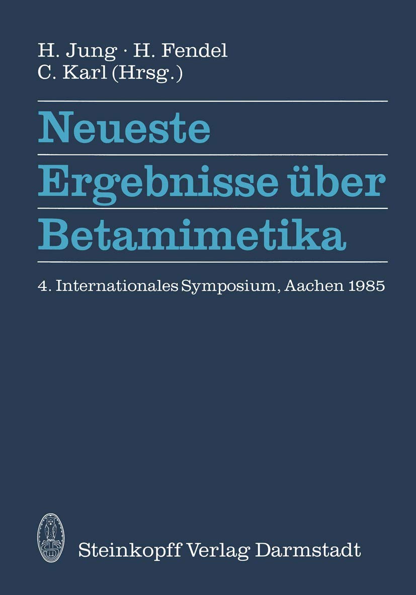 Neueste Ergebnisse über Betamimetika: 4. Internationales Symposium in Aachen 1985 Medicine