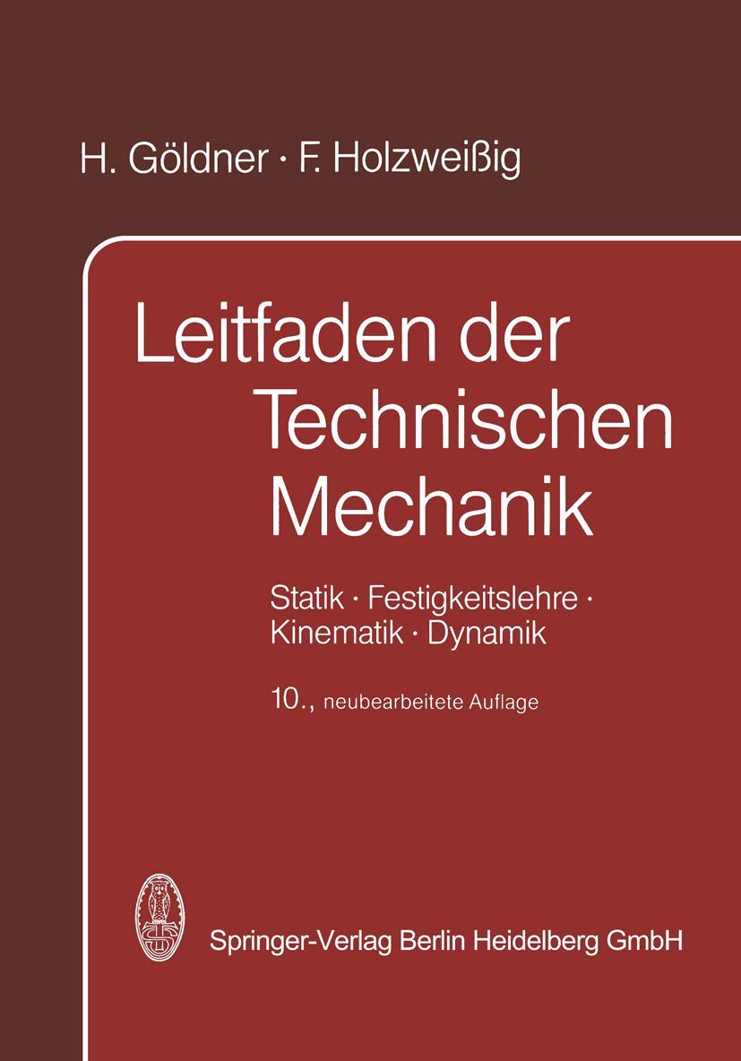 Leitfaden der Technischen Mechanik: Statik · Festigkeitslehre · Kinematik · Dynamik Business & Technology