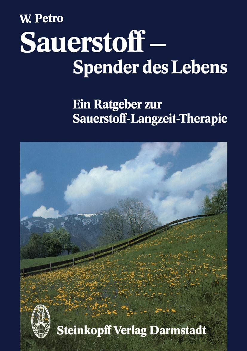 Sauerstoff - Spender des Lebens: Ein Ratgeber zur Sauerstoff-Langzeit-Therapie Medicine