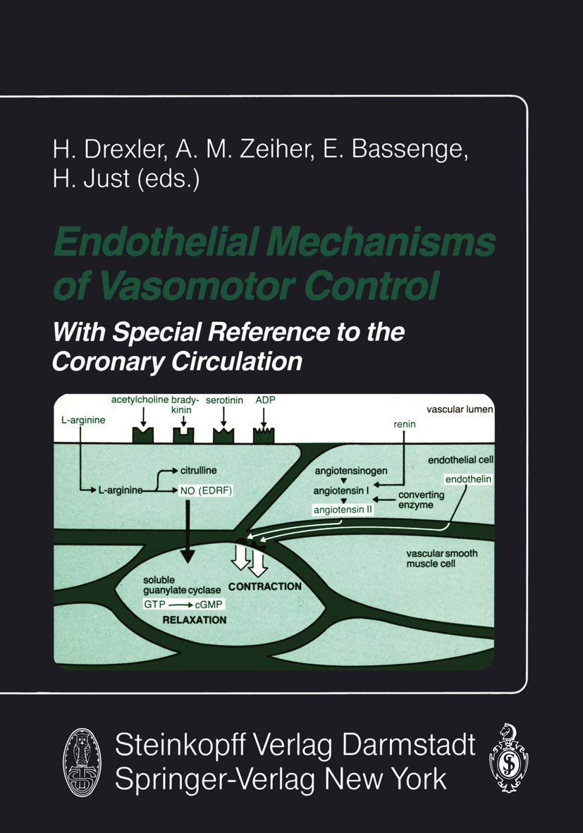 Endothelial Mechanisms of Vasomotor Control: With special Reference to the Coronary Circulation Medicine