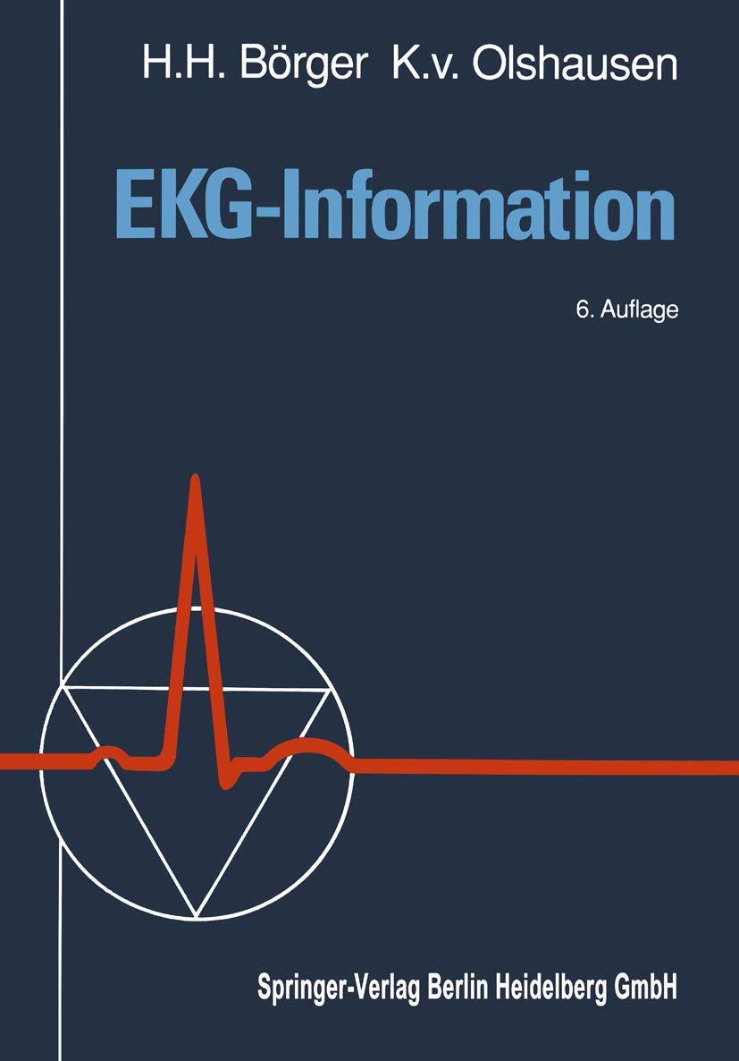 EKG-Information: Grundlagen Vektorielle Deutung Morphologische Interpretation Klinische Syndrome Rhythmusstörungen Schrittmacher-EKG EKG-Technik und Artefakte Medicine